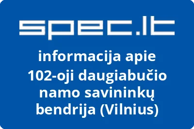 102-oji daugiabučio namo savininkų bendrija (Vilnius)
