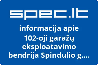 102-oji garažų eksploatavimo bendrija Spindulio g. 6a