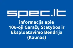106-oji Garažų Statybos ir Eksploatavimo Bendrija (Kaunas) | spec.lt