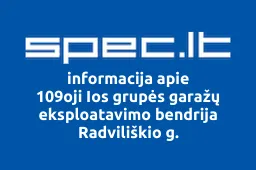109oji Ios grupės garažų eksploatavimo bendrija Radviliškio g. | spec.lt