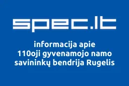 110oji gyvenamojo namo savininkų bendrija Rugelis | spec.lt