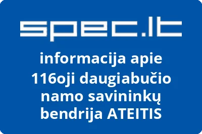 116oji daugiabučio namo savininkų bendrija ATEITIS