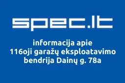 116oji garažų eksploatavimo bendrija Dainų g. 78a | spec.lt