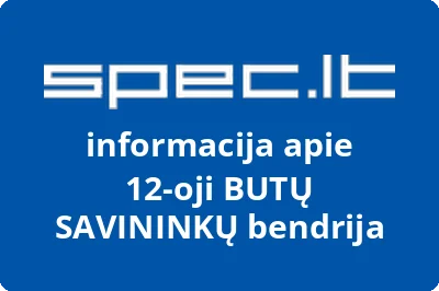 12-oji BUTŲ SAVININKŲ bendrija