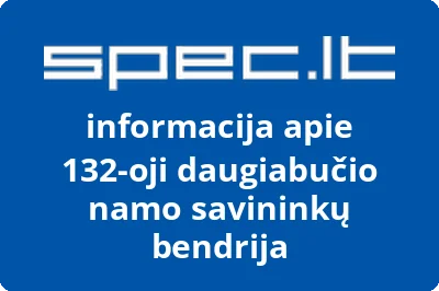 132oji daugiabučio namo savininkų bendrija