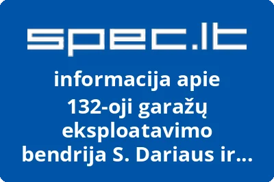 132oji garažų eksploatavimo bendrija S. Dariaus ir S. Girėno g.