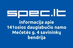 141osios daugiabučio namo Mečetės g. 4 savininkų bendrija | spec.lt