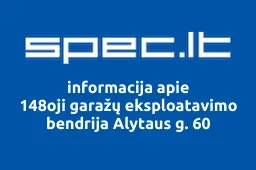 148oji garažų eksploatavimo bendrija Alytaus g. 60 | spec.lt