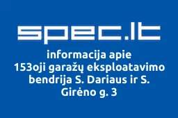 153oji garažų eksploatavimo bendrija S. Dariaus ir S. Girėno g. 3 | spec.lt
