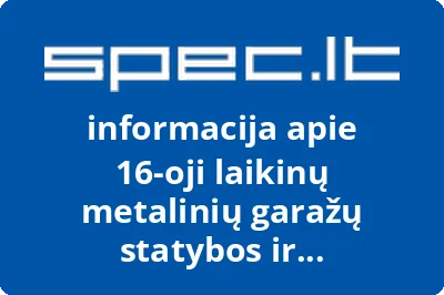 16oji laikinų metalinių garažų statybos ir eksploatavimo bendrija