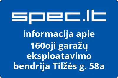 160oji garažų eksploatavimo bendrija Tilžės g. 58a