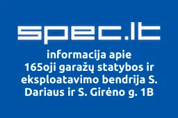 165oji garažų statybos ir eksploatavimo bendrija S. Dariaus ir S. Girėno g. 1B | spec.lt