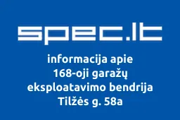 168-oji garažų eksploatavimo bendrija Tilžės g. 58a
