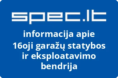 16oji garažų statybos ir eksploatavimo bendrija | spec.lt