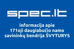 171oji daugiabučio namo savininkų bendrija ŠVYTURYS | spec.lt