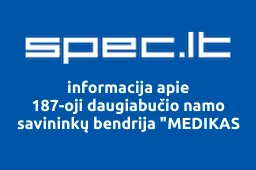 187-oji daugiabučio namo savininkų bendrija "MEDIKAS iliustracija