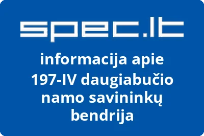 197-IV daugiabučio namo savininkų bendrija | spec.lt