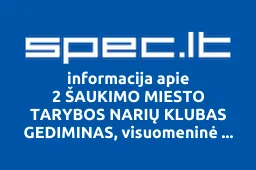 2 ŠAUKIMO MIESTO TARYBOS NARIŲ KLUBAS GEDIMINAS, visuomeninė organizacija | spec.lt