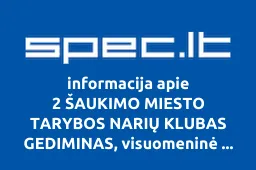 2 ŠAUKIMO MIESTO TARYBOS NARIŲ KLUBAS GEDIMINAS, visuomeninė organizacija