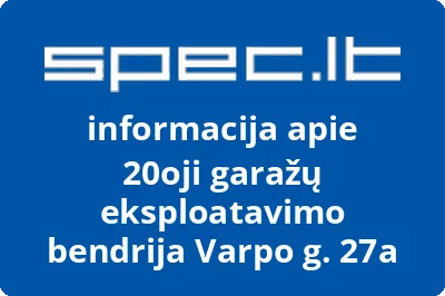 20oji garažų eksploatavimo bendrija Varpo g. 27a