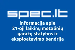 21-oji laikinų metalinių garažų statybos ir eksploatavimo bendrija | spec.lt