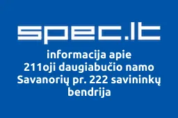 211oji daugiabučio namo Savanorių pr. 222 savininkų bendrija | spec.lt