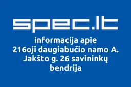 216oji daugiabučio namo A. Jakšto g. 26 savininkų bendrija | spec.lt