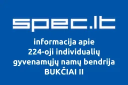 224-oji individualių gyvenamųjų namų bendrija BUKČIAI II