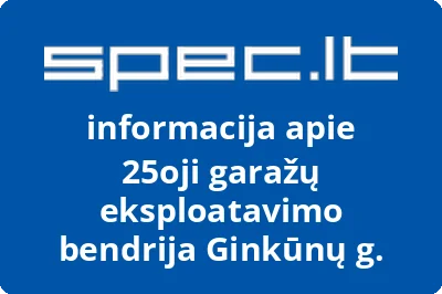 25oji garažų eksploatavimo bendrija Ginkūnų g.