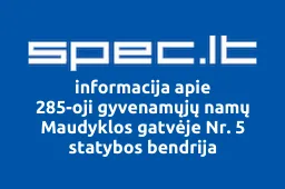 285-oji gyvenamųjų namų Maudyklos gatvėje Nr. 5 statybos bendrija iliustracija
