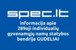 289oji individualių gyvenamųjų namų statybos bendrija GUDELIAI | spec.lt