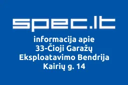 33-Čioji Garažų Eksploatavimo Bendrija Kairių g. 14 | spec.lt