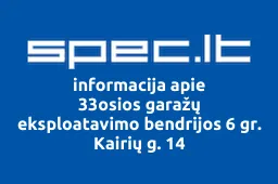 33osios garažų eksploatavimo bendrijos 6 gr. Kairių g. 14 | spec.lt