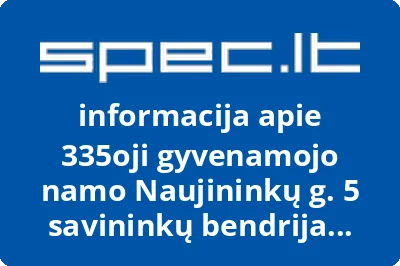 335oji gyvenamojo namo Naujininkų g. 5 savininkų bendrija Bakūžė
