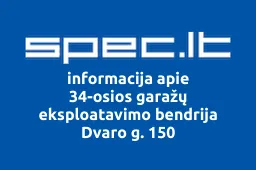 34-osios garažų eksploatavimo bendrija Dvaro g. 150 | spec.lt