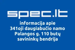 341oji daugiabučio namo Palangos g. 110 butų savininkų bendrija | spec.lt