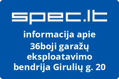 36boji garažų eksploatavimo bendrija Girulių g. 20