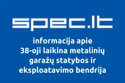 38-oji laikina metalinių garažų statybos ir eksploatavimo bendrija