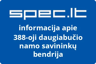 388-oji daugiabučio namo savininkų bendrija | spec.lt