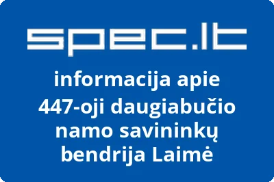447-oji daugiabučio namo savininkų bendrija Laimė