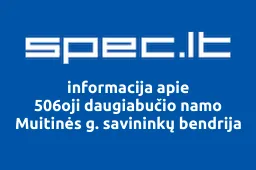 506oji daugiabučio namo Muitinės g. savininkų bendrija | spec.lt