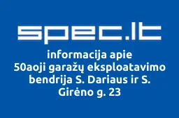 50aoji garažų eksploatavimo bendrija S. Dariaus ir S. Girėno g. 23 | spec.lt