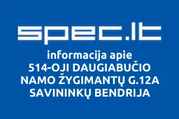 514-OJI DAUGIABUČIO NAMO ŽYGIMANTŲ G.12A SAVININKŲ BENDRIJA | spec.lt