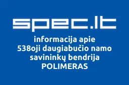 538oji daugiabučio namo savininkų bendrija POLIMERAS | spec.lt