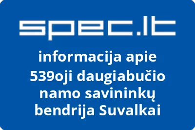 539oji daugiabučio namo savininkų bendrija Suvalkai