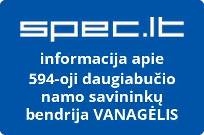 594-oji daugiabučio namo savininkų bendrija VANAGĖLIS