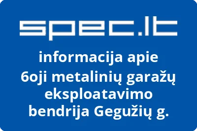 6oji metalinių garažų eksploatavimo bendrija Gegužių g.