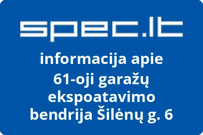 61oji garažų eksploatavimo bendrija Šilėnų g. 6