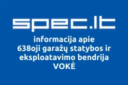 638oji garažų statybos ir eksploatavimo bendrija VOKĖ | spec.lt