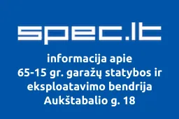 65-15 gr. garažų statybos ir eksploatavimo bendrija Aukštabalio g. 18